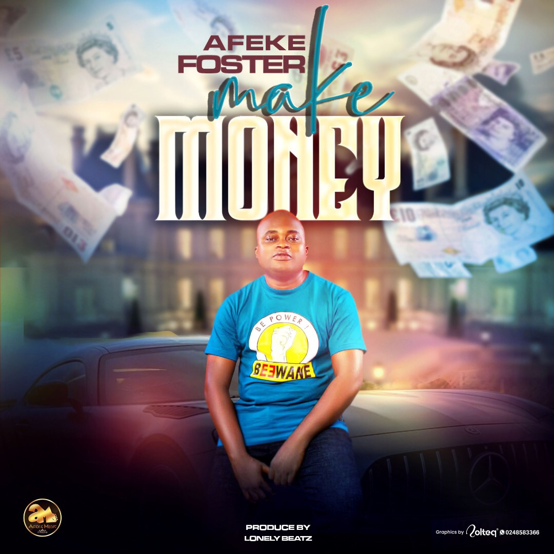 Afeke Foster – Make Money