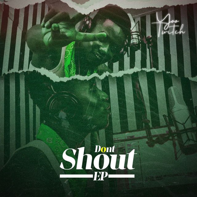 Yoo Twitch – Don’t Shout (Full EP)