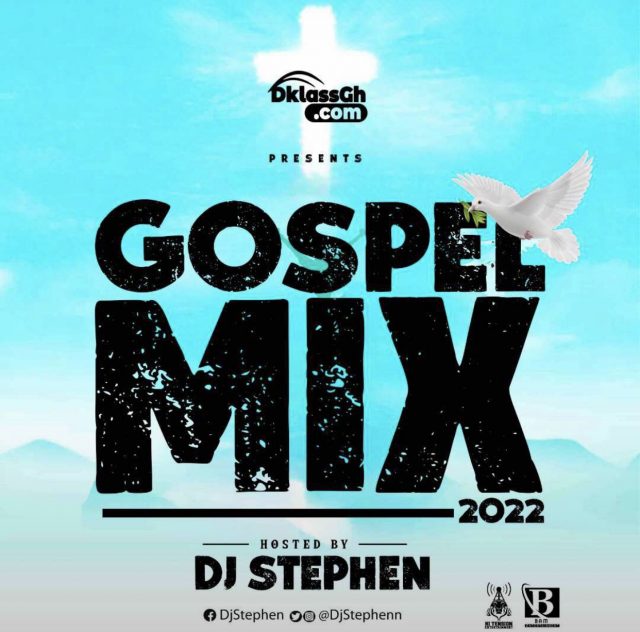 Dj Stephen – Gospel Mix 2022