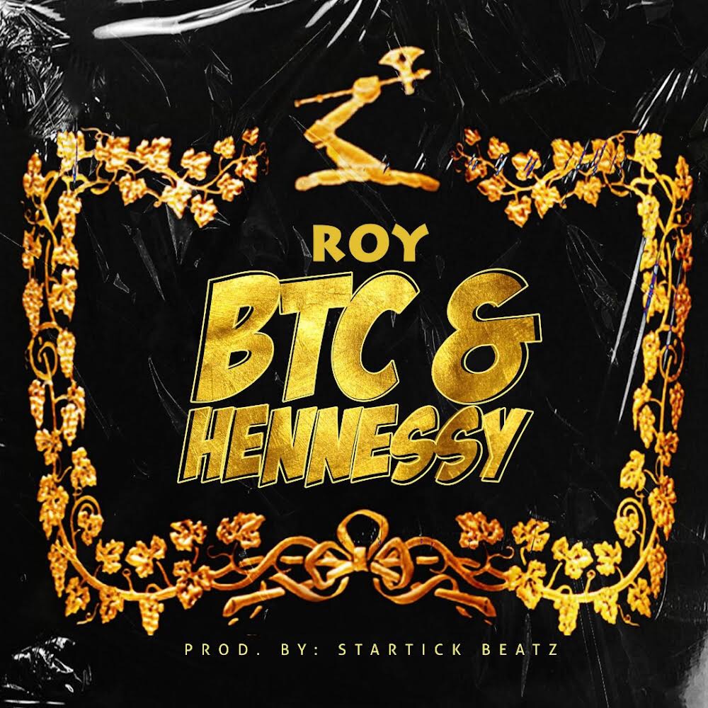 Roy - BTC & Hennessy