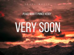 Peace Man Ft Prince Keddy - Very Soon