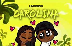 Larruso - Carolina