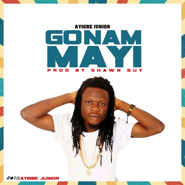 Ayigbe Junior - Gonam Mayi