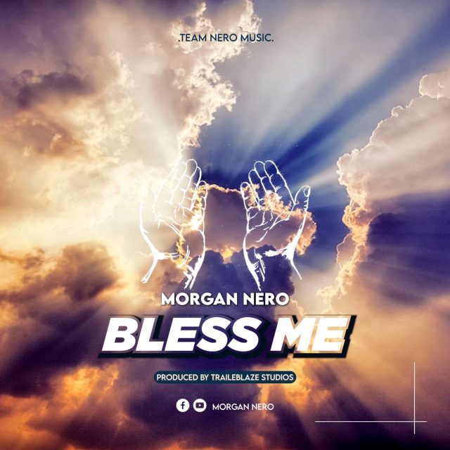 Morgan Nero - Bless Me