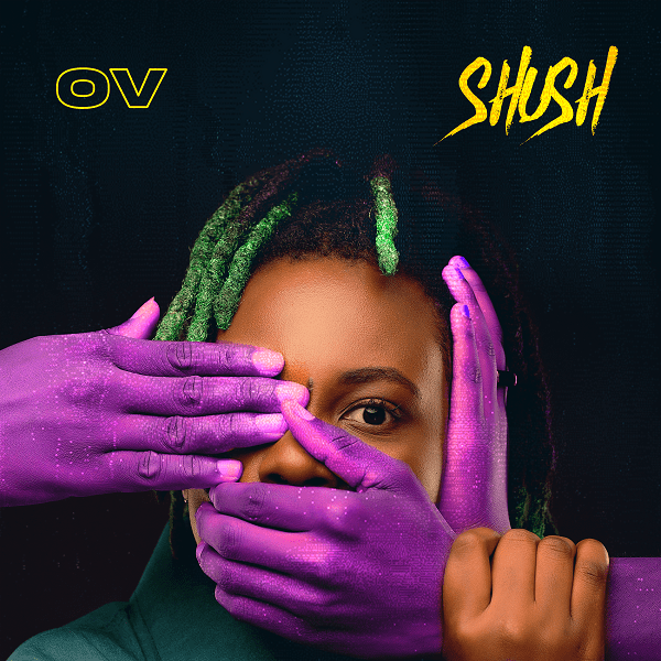 OV returns stronger with a groovy new single “Shush” – LISTEN