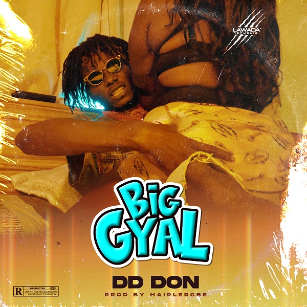 DD Don - Big Gyal