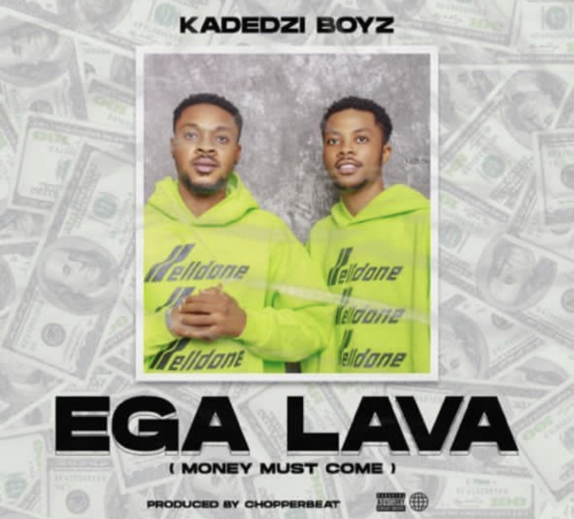 Kadedzi Boyz - Ega Lava
