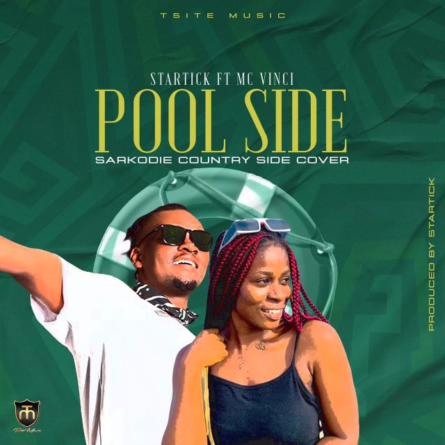 Startick ft MC Vinci - Pool Side (Sarkodie Country side Cover)
