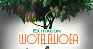 Extradon - Wotelewoea (Prod by Pizarro Beatz, Mixed by Qwenccy Plus)