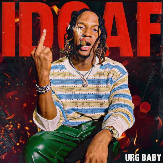 URG Baby - IDGAF