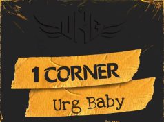 URG Baby - 1 Corner (Prod by Tuneprince)