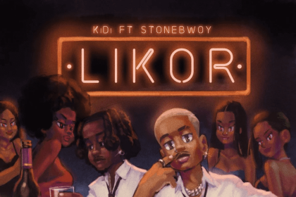 KiDi – Likor ft Stonebwoy