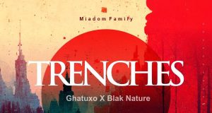 Ghatuxo ft Blak Nature - Trenches (Prod by Lonely Beatz)