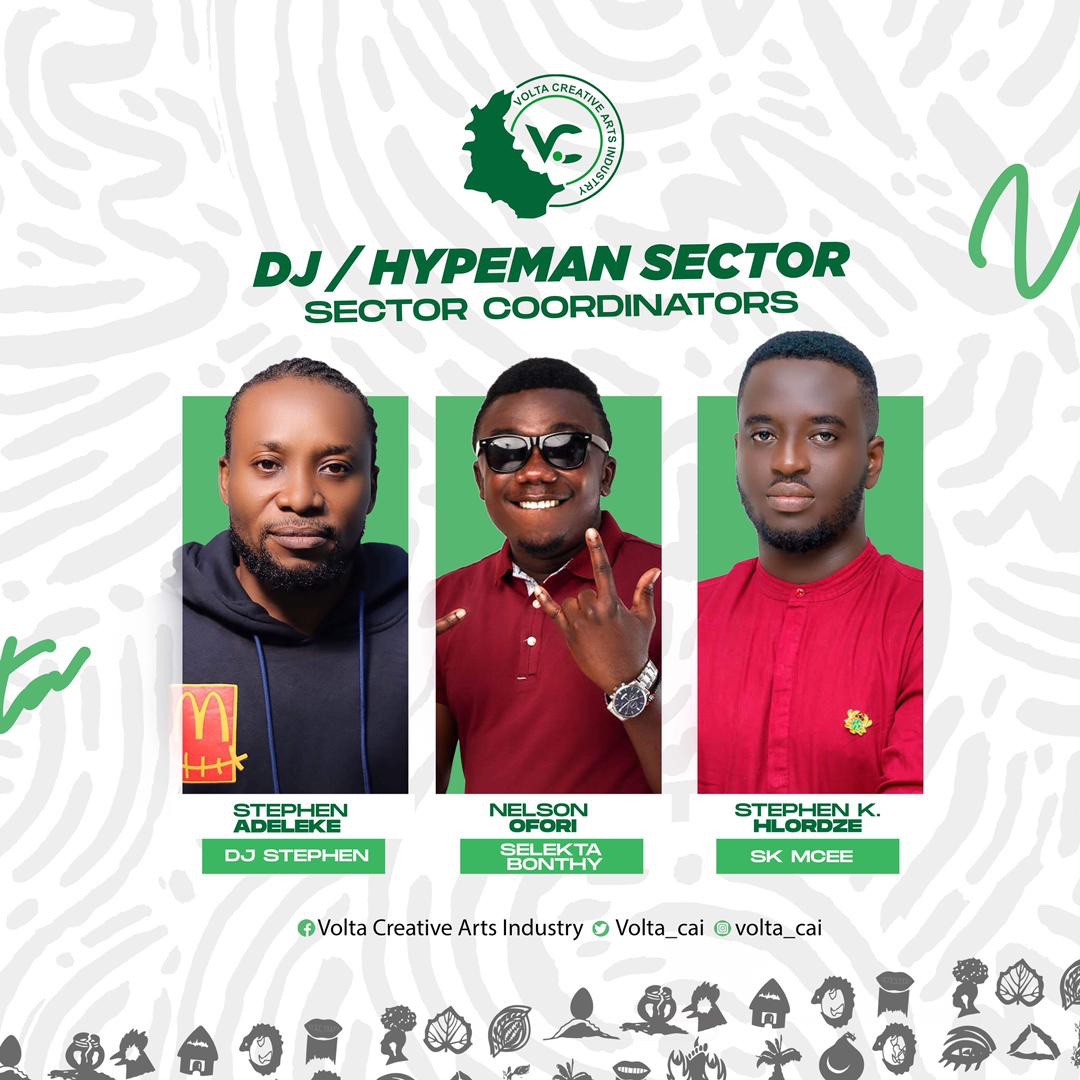 Volta Creative arts industry appoint DJ Stephen, Selekta Bonthy and SK MCEE as DJs/HypeMen Sector coordinators of the industry.