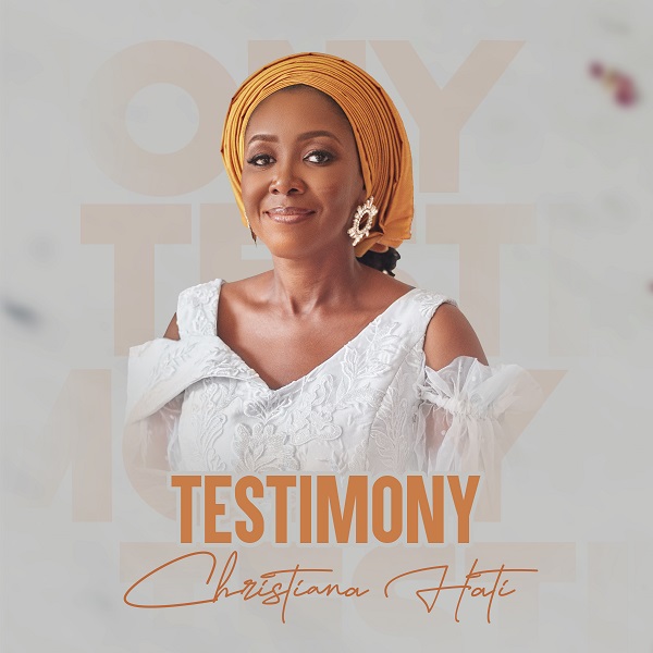 Christiana Hati announces entry with debut Gospel Single “Testimony” – LISTEN
