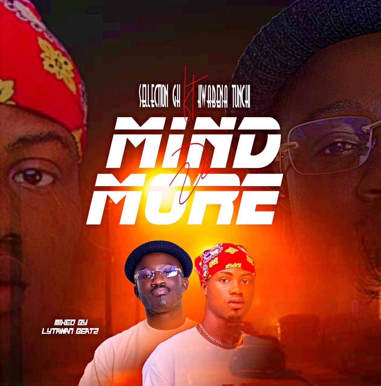 Sellection GH Ft Kwabena Tunchi - Mind No More (Mixed By Lighter Wan Beatz)