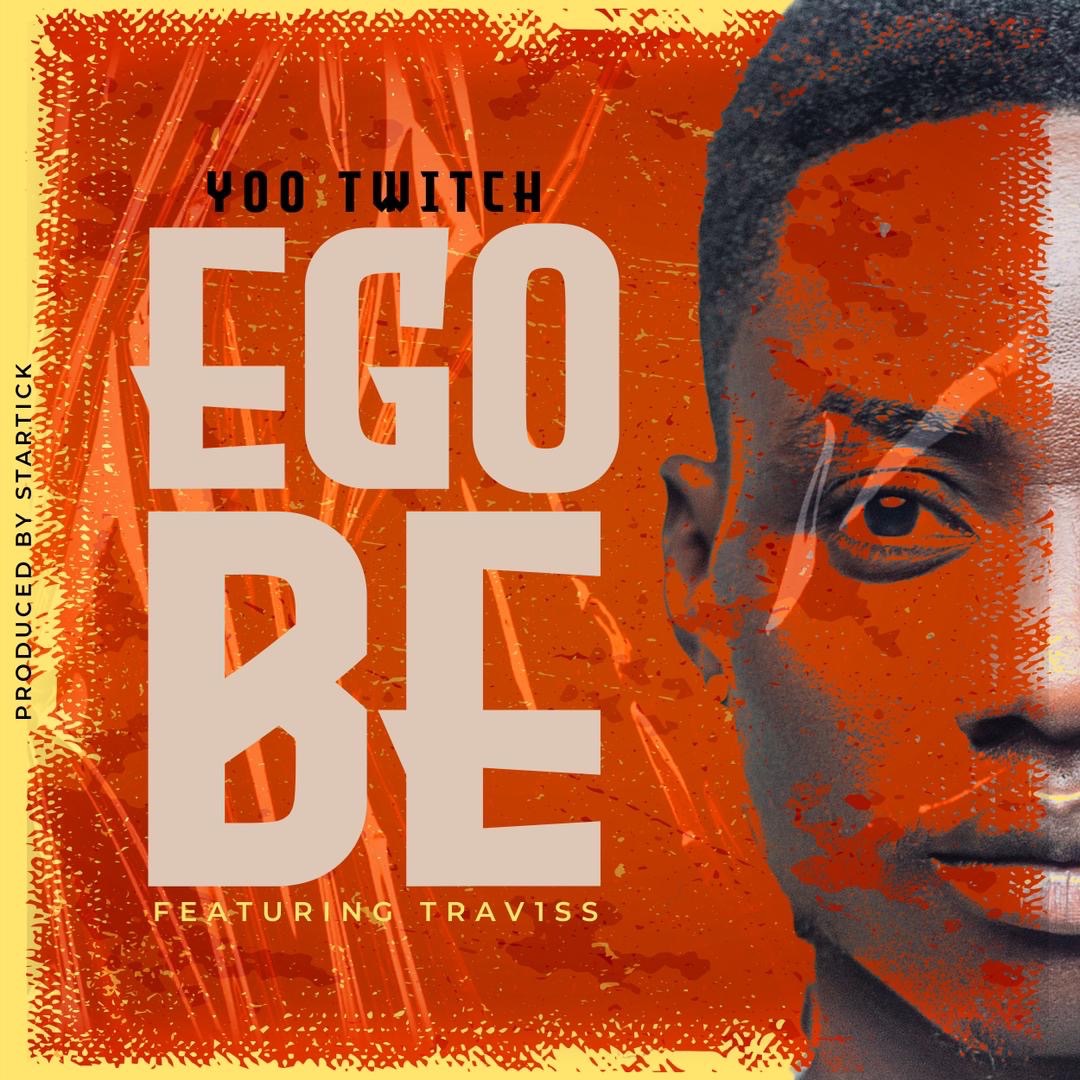 Yoo Twitch ft Trav1ss - Ego Be  