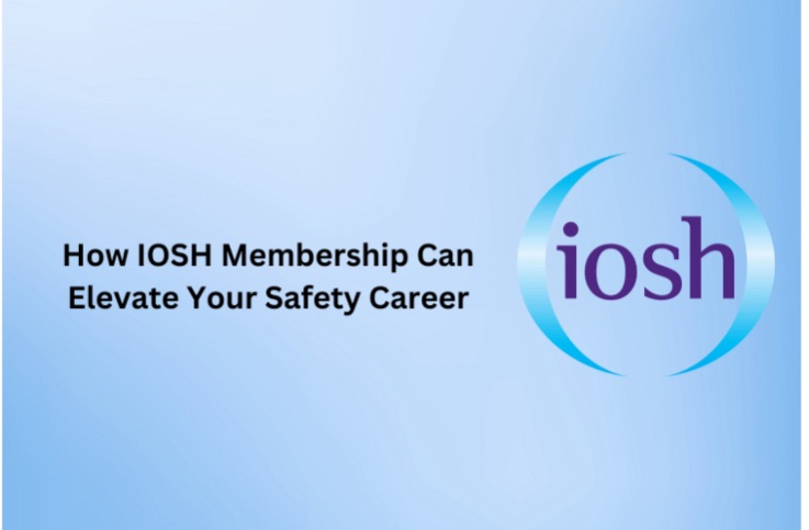 How IOSH Membership Can Elevate Your Safety Career