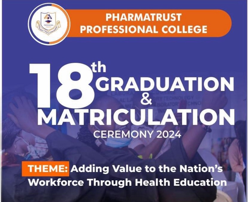 Pharmatrust Professional College 18th Graduation and Matriculation Ceremony Slated for March 23, 2024