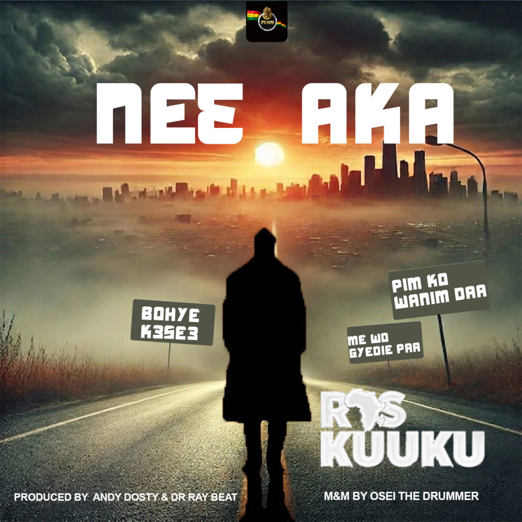 Ras Kuuku - Nee Aka (Prod. by Andy Dosty)